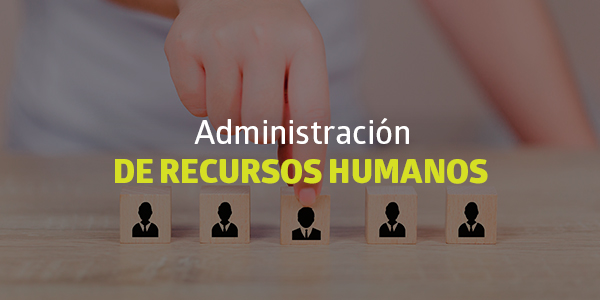 Administración de Recursos Humanos - BLOG | Utel